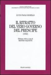 Il ritratto del vero governo del prencipe (1552) di Lucio P. Rosello edito da Franco Angeli
