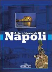 Arte e storia di Napoli. Ediz. a colori edito da Bonechi