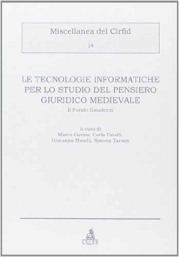 Le tecnologie informatiche per lo studio del pensiero giuridico medievale. Il Fondo Gaudenzi edito da CLUEB