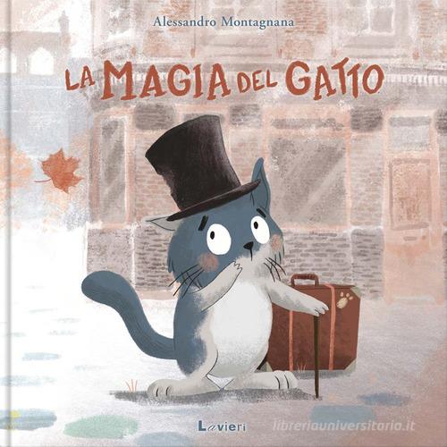 La magia del gatto. Ediz. a colori di Alessandro Montagnana edito da Lavieri