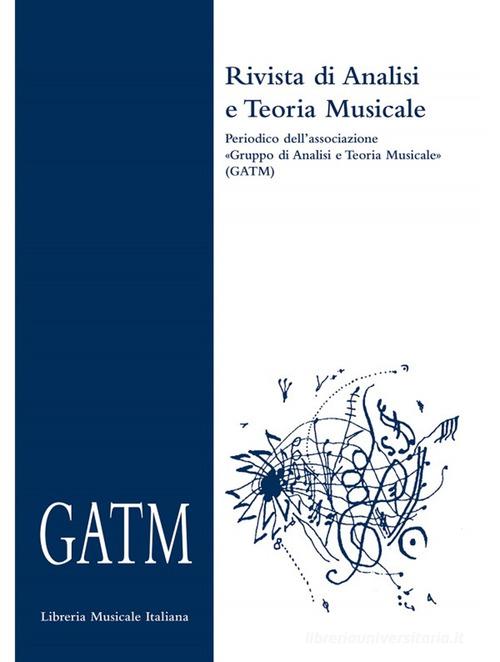 GATM. Rivista di analisi e teoria musicale (2019) vol.1 edito da LIM
