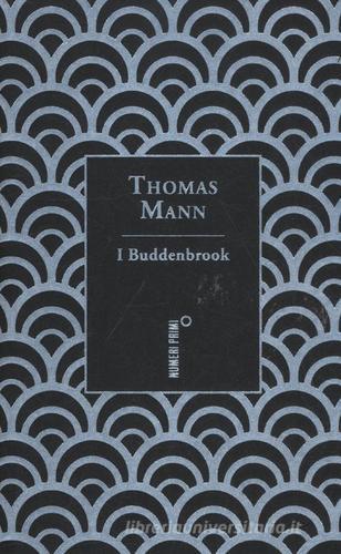 I Buddenbrook di Thomas Mann edito da Mondadori