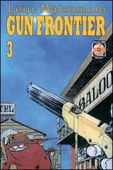 Gun Frontier vol.3 di Leiji Matsumoto edito da Goen