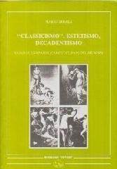 Classicismo, estetismo, decadentismo di Mario Tropea edito da Bonanno