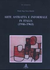 Arte astratta e informale in Italia (1946-1963) di Paola Sega Serra Zanetti edito da CLUEB