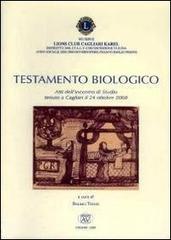 Testamento biologico. Atti dell'Incontro di studio tenuto a Cagliari il 24 ottobre 2008 edito da AV