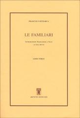 Le familiari. Libro terzo. Testo latino a fronte di Francesco Petrarca edito da Archivio Izzi