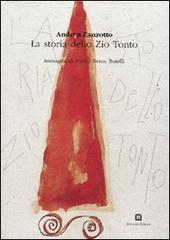 La storia dello zio tonto o del Barba Zhucon di Marco N. Rotelli, Andrea Zanzotto edito da Corraini