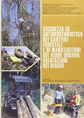 Sicurezza ed antinfortunistica nei cantieri forestali e di manutenzione del verde urbano: valutazione dei rischi edito da Agra