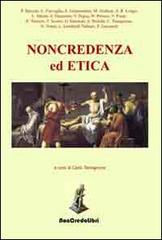 Noncredenza e etica edito da NonCredo Libri