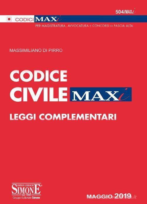 Codice civile. Leggi complementari di Massimiliano Di Pirro edito da Edizioni Giuridiche Simone