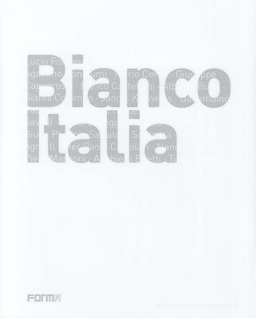 Bianco Italia. Ediz. multilingue edito da Forma Edizioni