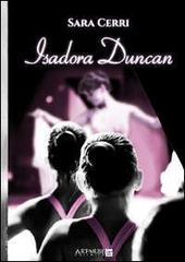 Isadora Duncan di Sara Cerri edito da David and Matthaus
