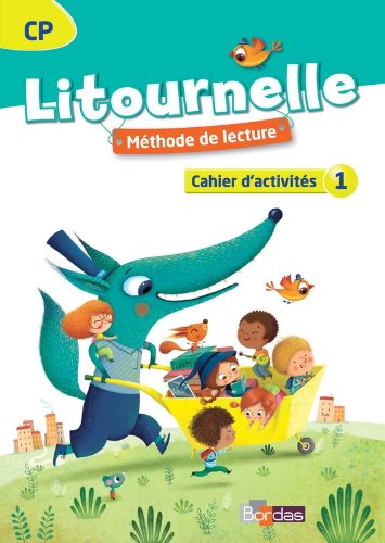 Litournelle. CP. Cahier d'activités 1. Per la Scuola elementare edito da Bordas