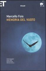 Memoria del vuoto di Marcello Fois edito da Einaudi