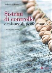 Sistemi di controllo e misure di performance di Robert Simons edito da EGEA