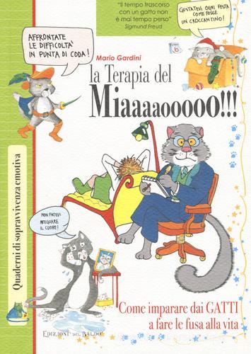 La terapia del miaaaaooooo!!! di Mario Gardini edito da Edizioni del Baldo