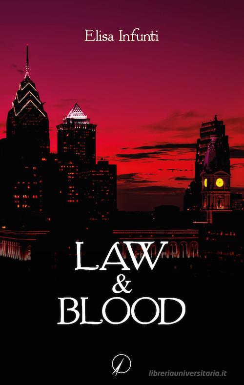Law & blood di Elisa Infunti edito da Altromondo Editore di qu.bi Me