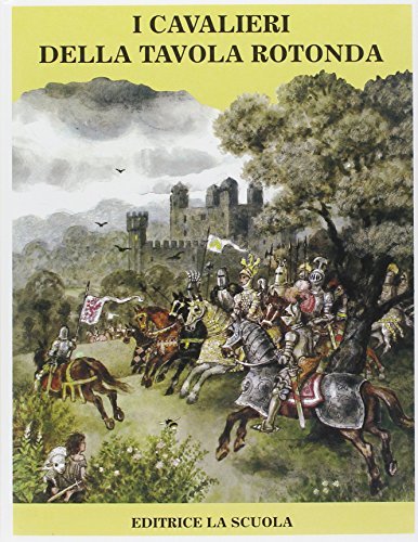 I cavalieri della Tavola Rotonda di Vladimìr Hulpach edito da La Scuola SEI