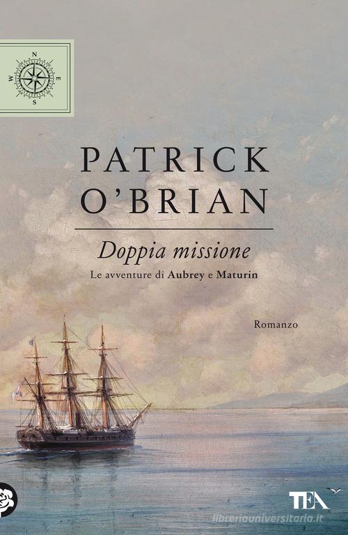 Doppia missione di Patrick O'Brian edito da TEA