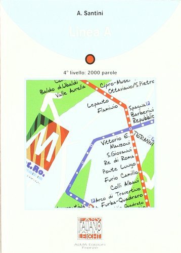 Linea A. Con CD Audio. 4° livello di Antonella Santini edito da Alma