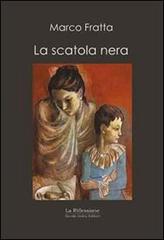 La scatola nera di Marco Fratta edito da La Riflessione