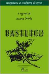 Basilico. I segreti di nonna Perla edito da A.CAR.