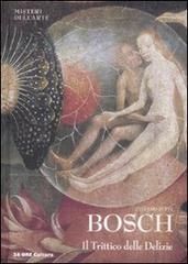 Bosch. Il trittico delle delizie di Stefano Zuffi edito da 24 Ore Cultura
