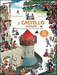 Il castello animato. Ediz. illustrata di Anne-Sophie Baumann, Emmanuel Ristord edito da Tourbillon (Cornaredo)