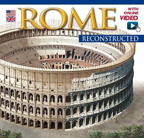 Roma ricostruita. Maxi. Ediz. inglese. Con video online edito da Archeolibri