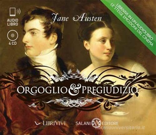 Orgoglio e pregiudizio. Audiolibro. 4 CD Audio. Ediz. integrale di Jane Austen edito da Salani