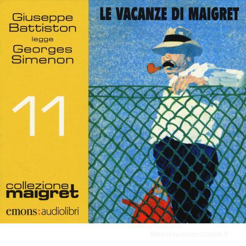 Le vacanze di Maigret letto da Giuseppe Battiston. Audiolibro. CD Audio formato MP3 di Georges Simenon edito da Emons Edizioni