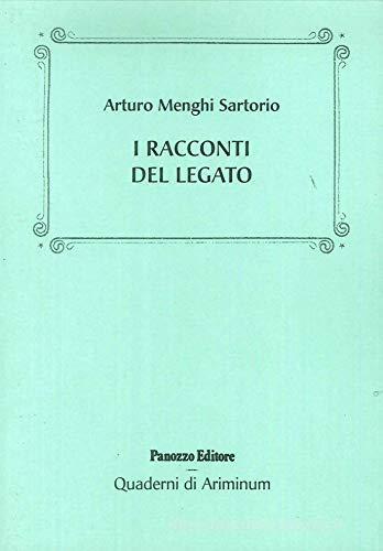 I racconti del legato. Noterelle riminesi dell'Ottocento di Arturo Menghi Sartorio edito da Panozzo Editore