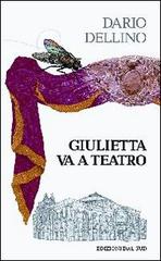 Giulietta va a teatro di Dario Dellino edito da Edizioni Dal Sud