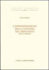 L' amministrazione della giustizia nel principato. Aspetti e problemi di Lucia Fanizza edito da L'Erma di Bretschneider