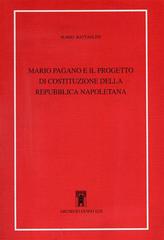 Mario Pagano e il progetto di Costituzione della Repubblica napoletana di Mario Battaglini edito da Archivio Izzi