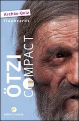 Ötzi compact. Flashcards. Ediz. tedesca di Anita Rossi edito da Edition Mama