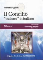 Il concilio «tradotto» in italiano vol.1 di Roberto Baglioni edito da Youcanprint