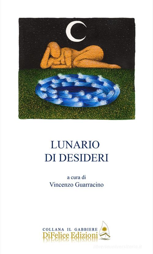 Lunario di desideri edito da Di Felice Edizioni