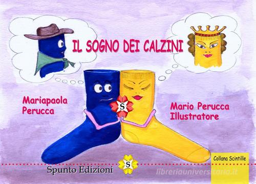 Il sogno dei calzini di Mariapaola Perucca edito da Spunto Edizioni