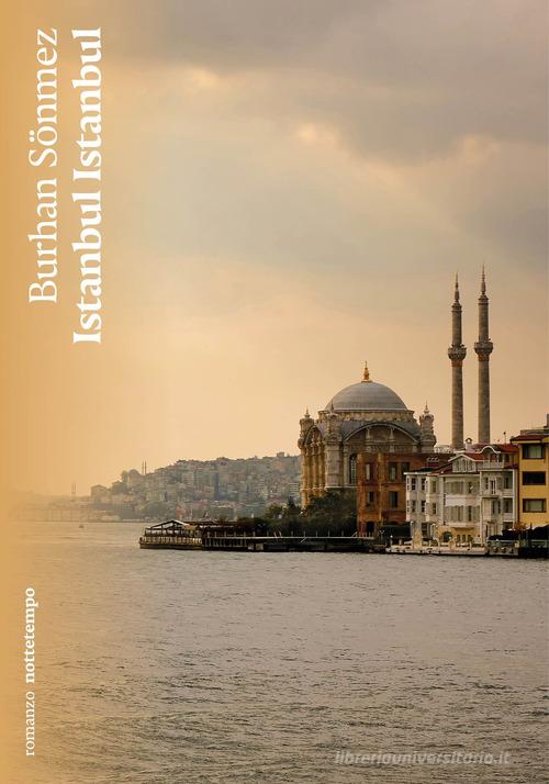 Istanbul Istanbul di Burhan Sönmez edito da Nottetempo