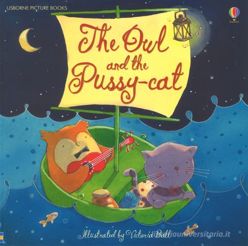 The owl and the pussy-cat. Ediz. a colori di Edward Lear edito da Usborne