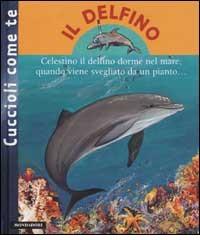 Il delfino di Mymi Doinet edito da Mondadori