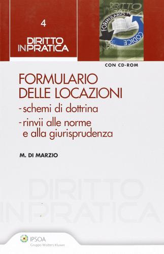 Formulario delle locazioni. Con CD-ROM di Mauro Di Marzio edito da Ipsoa