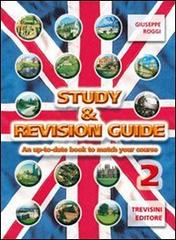 Study & revision guide. Con CD Audio. Per le Scuole superiori vol.2 di Giuseppe Roggi edito da Trevisini