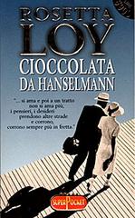 Cioccolata da Hanselmann di Rosetta Loy edito da Superpocket