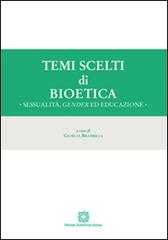 Temi scelti di bioetica edito da Edizioni Scientifiche Italiane