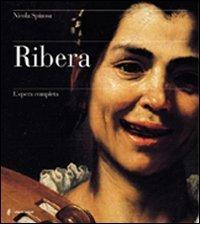 Ribera. Opera completa di Nicola Spinosa edito da Electa Napoli