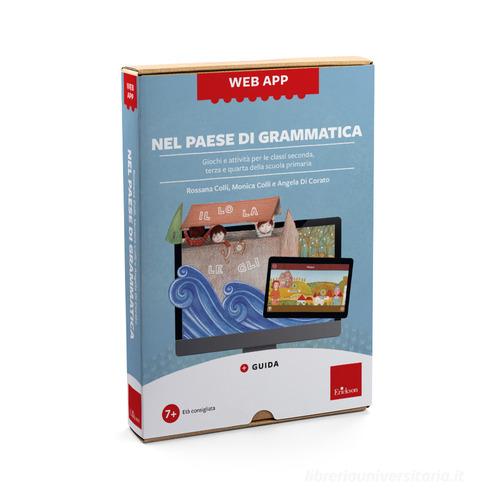 Nel paese di Grammatica. Giochi e attività per le classi seconda, terza e quarta della scuola primaria. Web app. Con software di Rossana Colli, Monica Colli, Angela Di Corato edito da Erickson