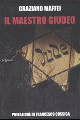 Il maestro giudeo di Graziano Maffei edito da Pequod